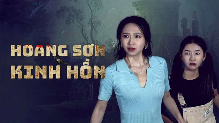 Hoang Sơn Kinh Hồn - Wilderness Fright (Abandoned Mountain Soul-Chilling)